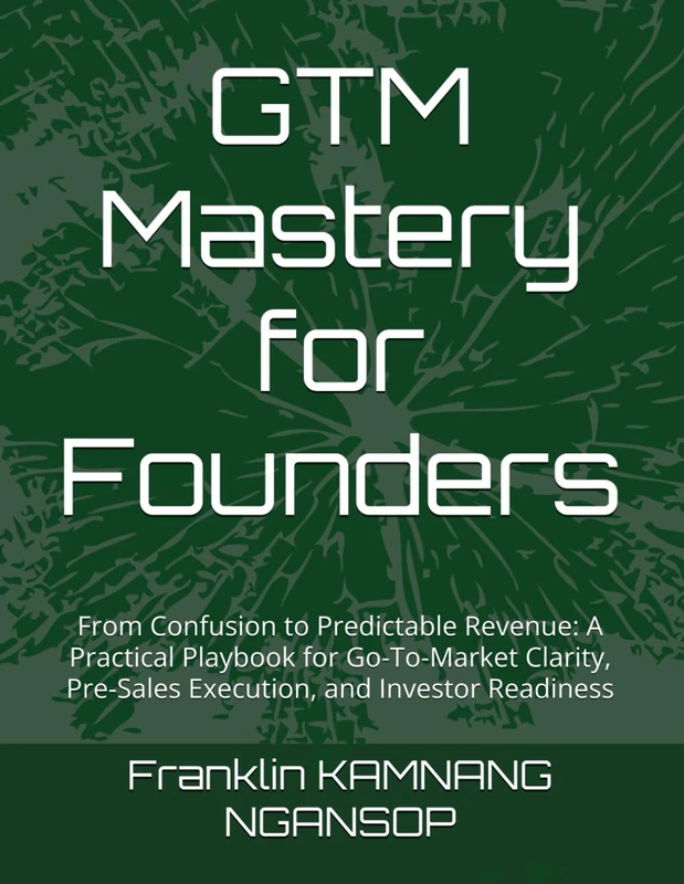 GTM Mastery for Founders - Go-To-Market Strategy Playbook