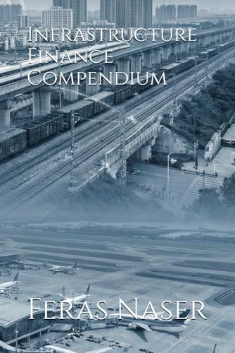Infrastructure Finance Compendium