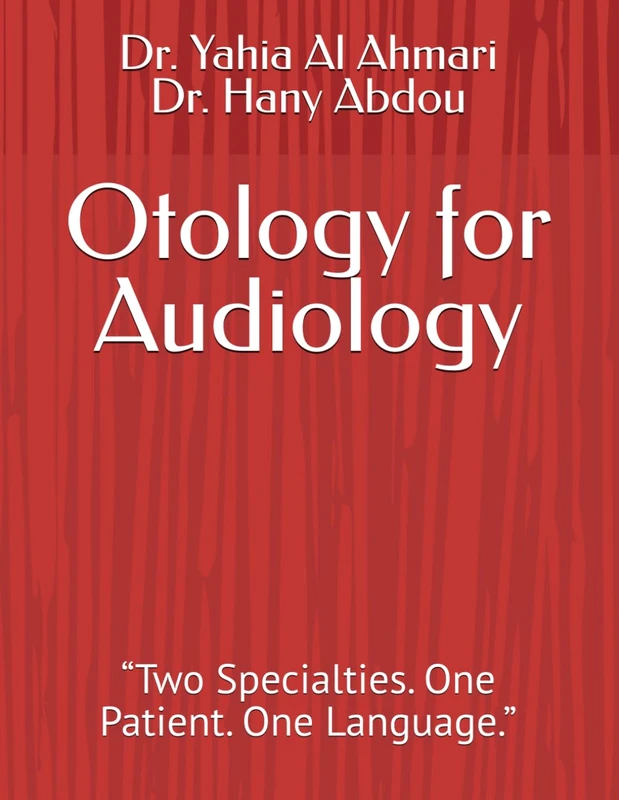 Otology for Audiology: Two Specialties. One Patient. One Language.