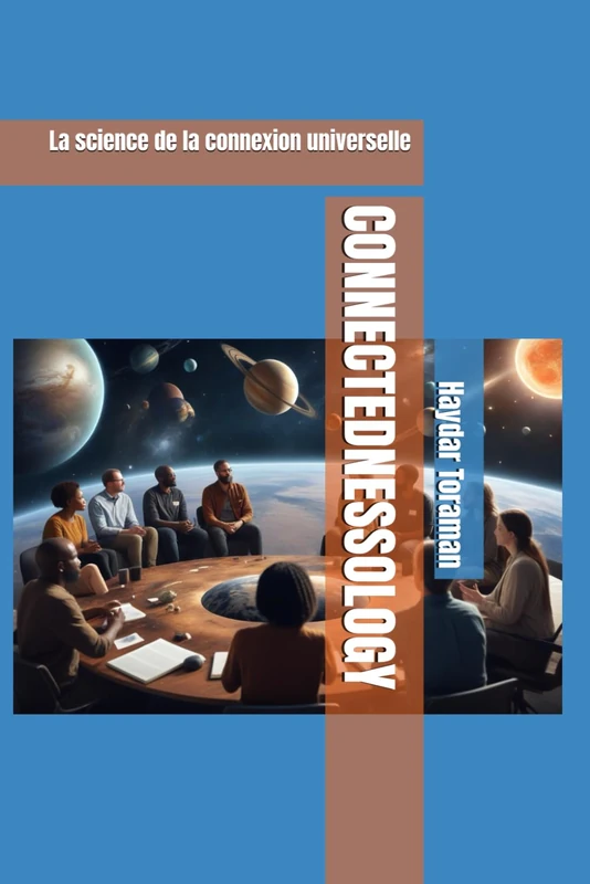 CONNECTEDNESSOLOGY: La science de la connexion universelle