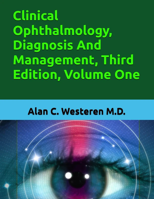 Clinical Ophthalmology, Diagnosis And Management, Third Edition, Volume One