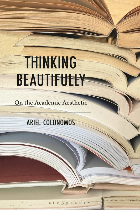 Thinking Beautifully: On the Academic Aesthetic