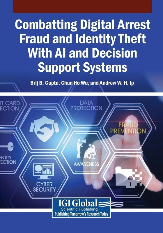 Combatting Digital Arrest Fraud and Identity Theft With AI and Decision Support Systems