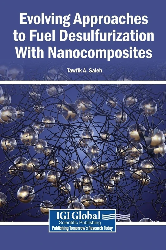 Evolving Approaches to Fuel Desulfurization With Nanocomposites
