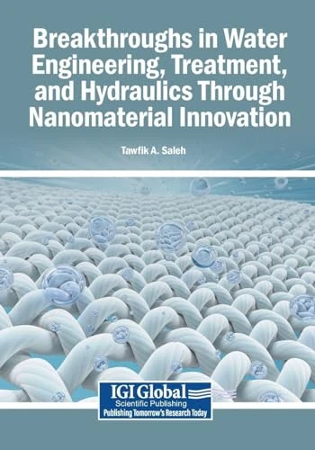 Breakthroughs in Water Engineering and Nanomaterial Innovation