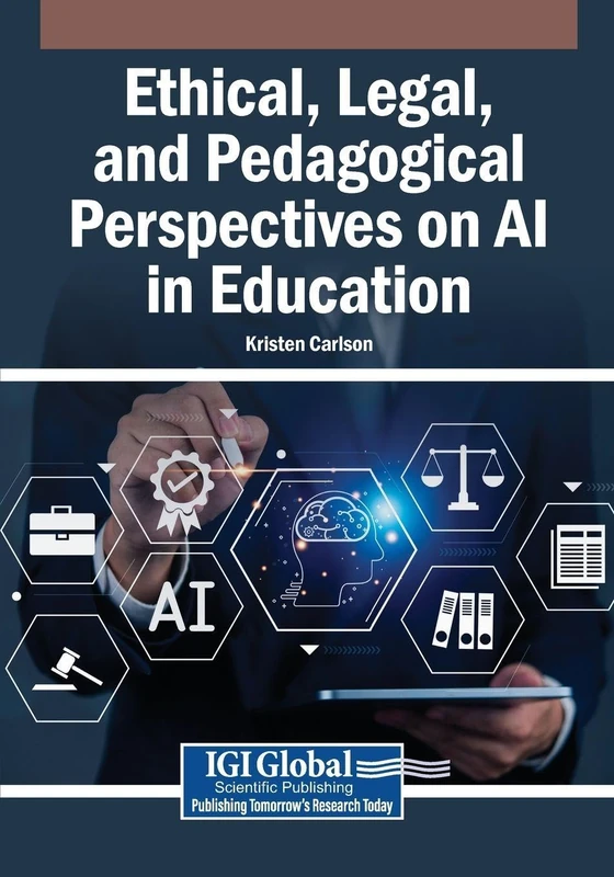 Ethical, Legal, and Pedagogical Perspectives on AI in Education