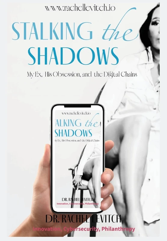 Stalking the Shadows: My Ex, His Obsession, and the Digital Chains: 1 (Cyber Abuse & Narcissism)