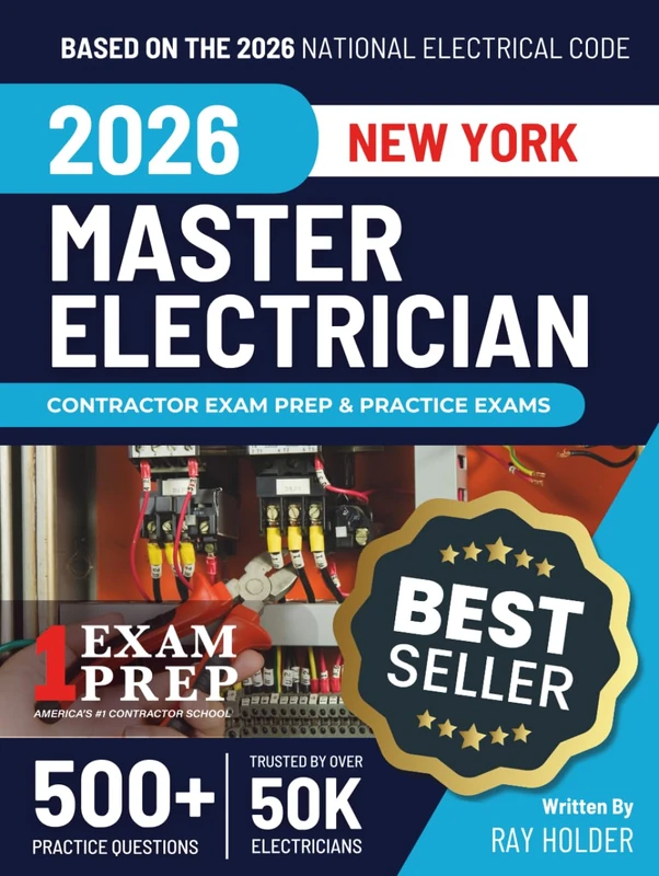New York 2026 Master Electrician Exam Prep and Study Guide: 12 Practice Exams + 2 Full Final Exams: Trusted by 50k Electricians