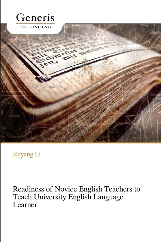 Readiness of Novice English Teachers to Teach University English Language Learner
