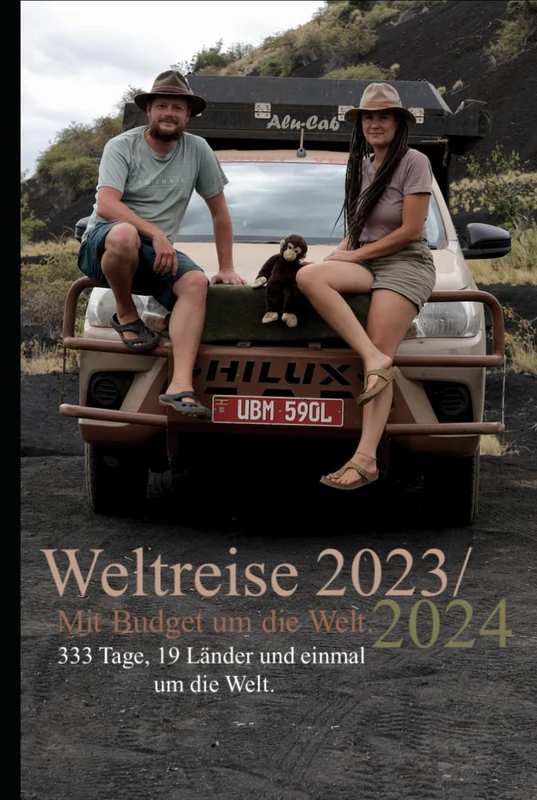 Weltreise 2023/2024 - Mit Budget um die Welt: 333 Tage, 19 Länder und einmal um die Welt.