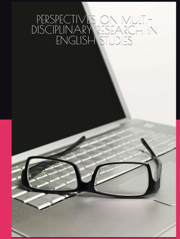 Perspectives on Multi-Disciplinary Research in English Studies
