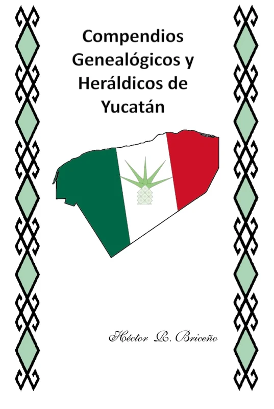 Compendios Genealógicos y Heráldicos de Yucatán Tomo II