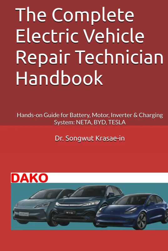 The Complete Electric Vehicle Repair Technician Handbook: Hands-on Guide for Battery, Motor, Inverter & Charging System