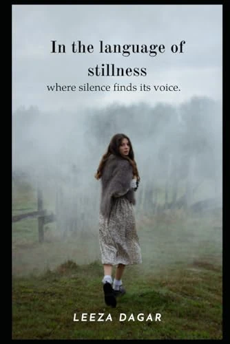 In the language of stillness: where silence finds its voice