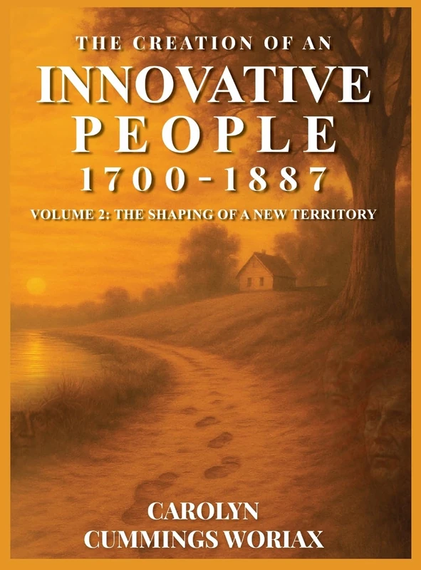 THE CREATION OF AN INNOVATIVE PEOPLE 1700 - 1887: VOLUME 2 - THE SHAPING OF A NEW TERRITORY - Image 1