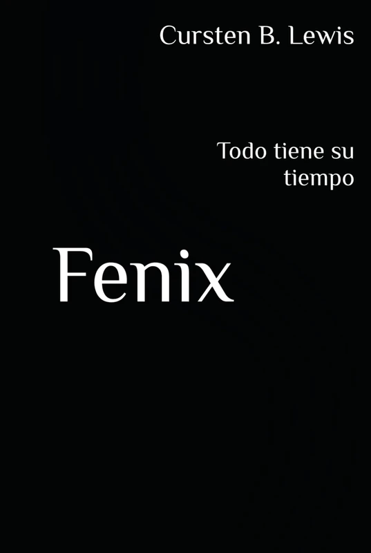 Fenix: Todo tiene su tiempo