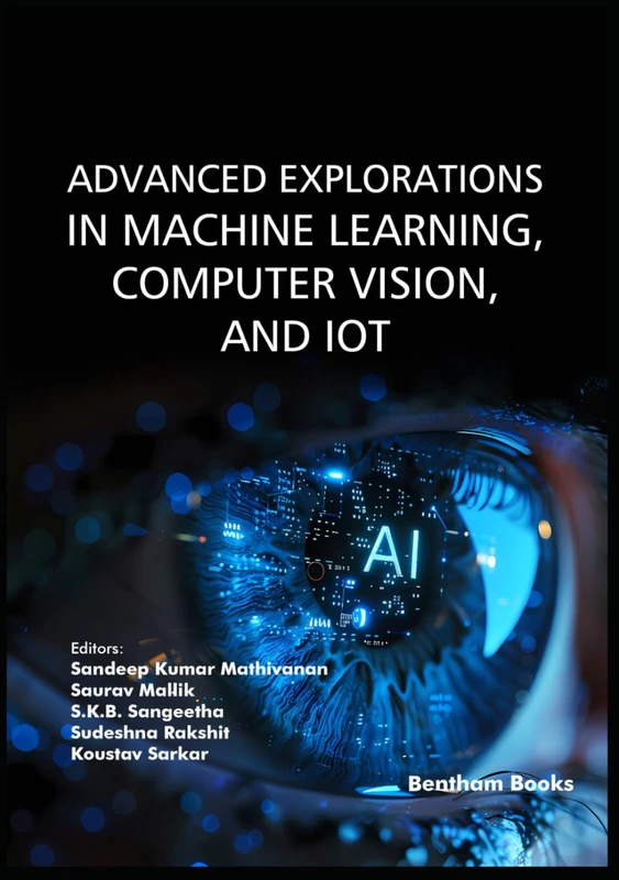 Advanced Explorations in Machine Learning, Computer Vision, and IoT