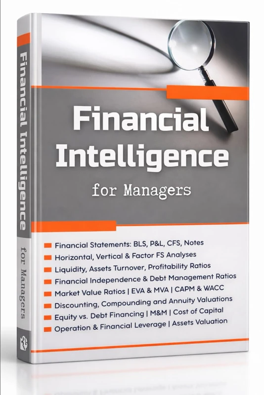Financial Intelligence for Managers: Fundamental analysis essentials, Understanding financial statements and financial ratios, Investment time value of money, Investing in debt and equity management