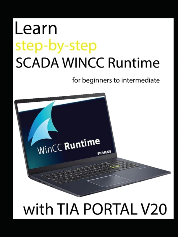 Learn step-by-step SCADA WINCC Runtime for beginners to intermediate with TIA PORTAL V20