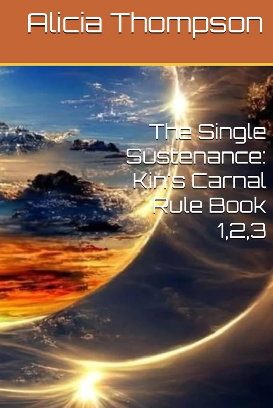 The Single Sustenance: Kin's Carnal Rule Book 1,2,3
