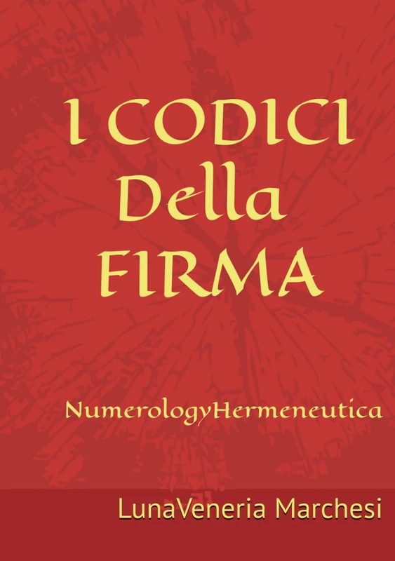 I CODICI DELLA FIRMA: Numerology Hermeneutica