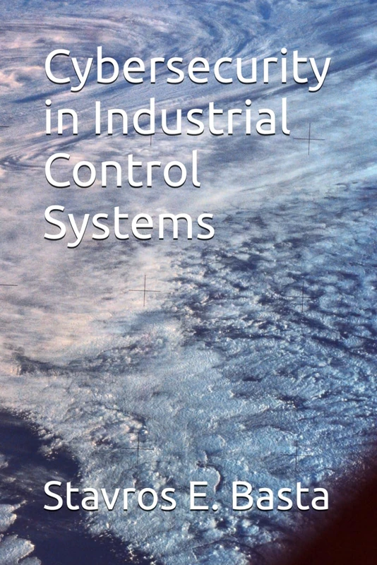 Cybersecurity in Industrial Control Systems