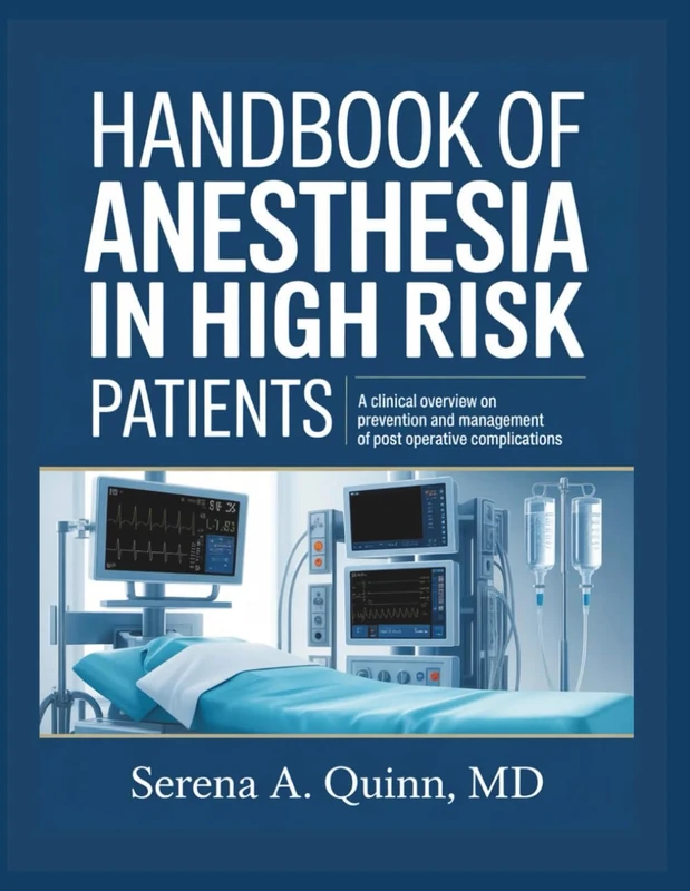 Handbook of Anesthesia in High Risk Patients - Clinical Overview