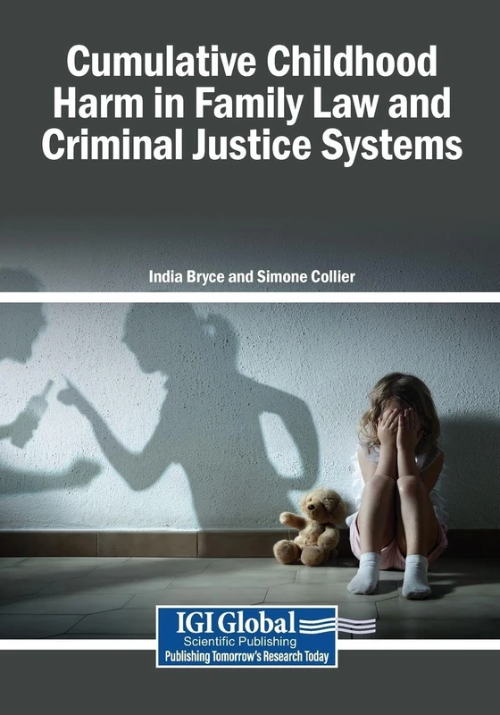 Cumulative Childhood Harm in Family Law and Criminal Justice Systems