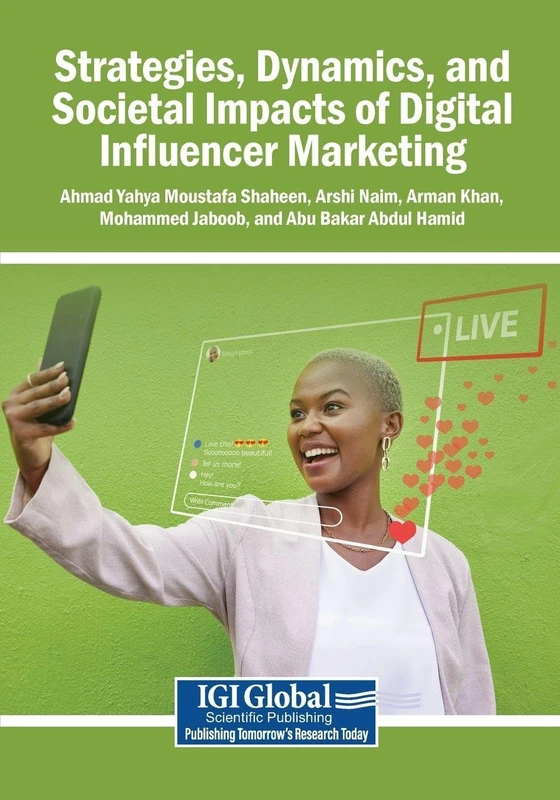 Strategies, Dynamics, and Societal Impacts of Digital Influencer Marketing