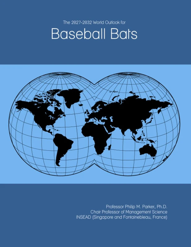The 2027-2032 World Outlook for Baseball Bats