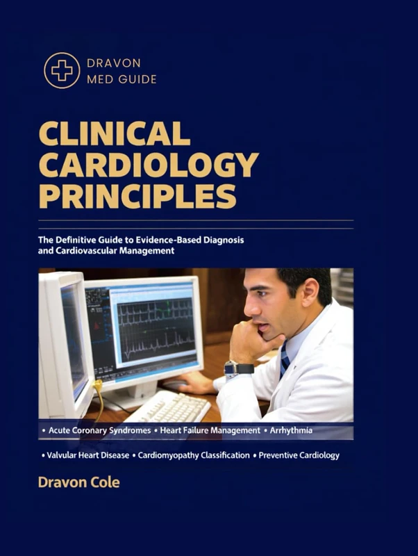 Clinical Cardiology Principles - Evidence-Based Diagnosis Guide