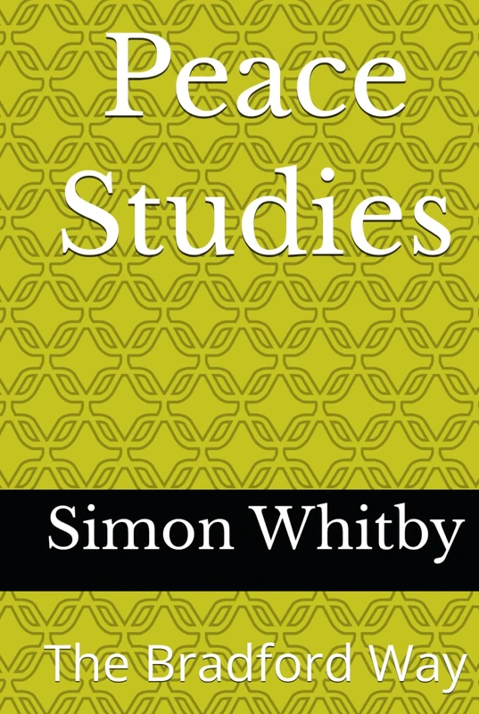 Peace Studies: The Bradford Way