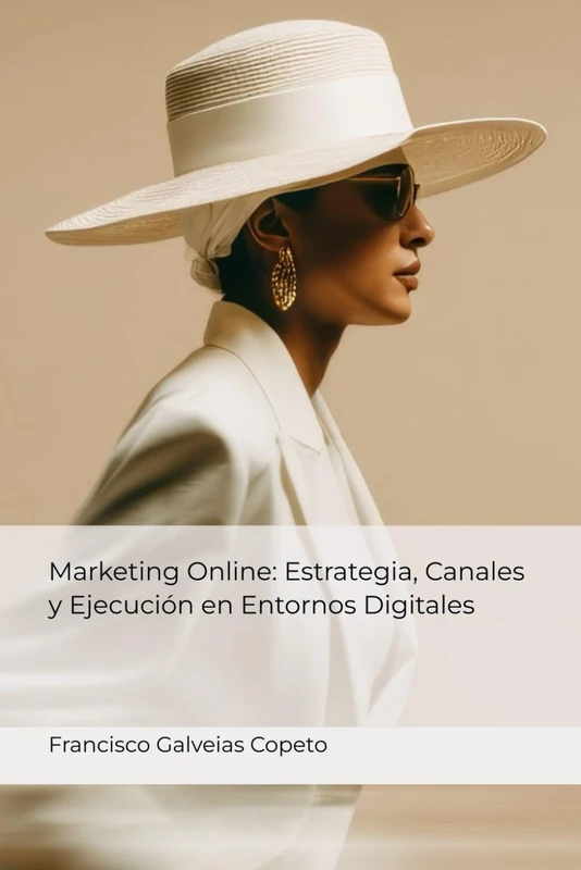 Marketing Online: Estrategia, Canales y Ejecución en Entornos Digitales