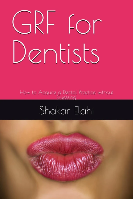 GRF for Dentists: How to Acquire a Dental Practice Book