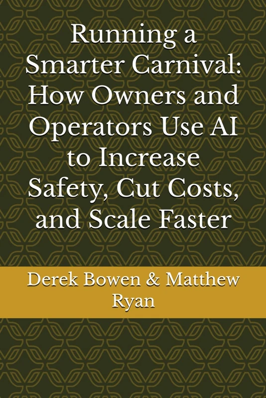 Running a Smarter Carnival: How Owners and Operators Use AI to Increase Safety, Cut Costs, and Scale Faster - Image 1