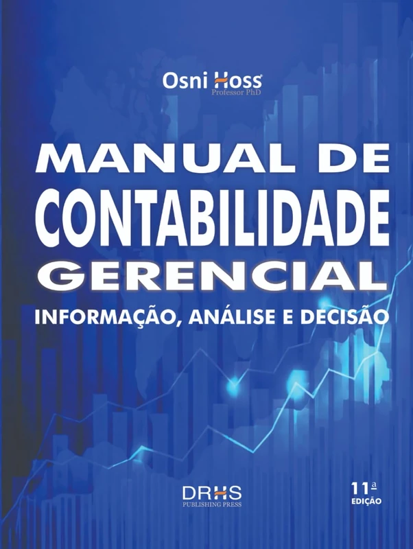 Manual de Contabilidade Gerencial: Informação, Análise e Decisão