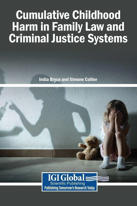 Cumulative Childhood Harm in Family Law and Criminal Justice Systems