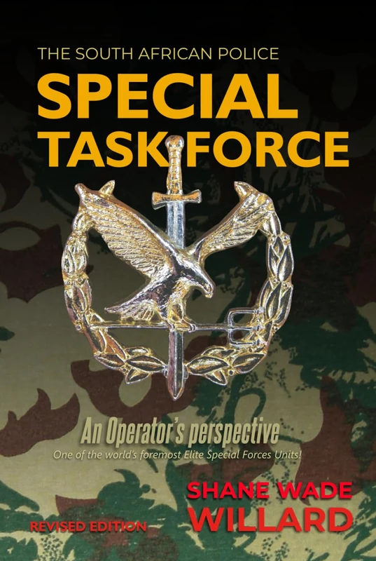 THE SAP SPECIAL TASK FORCE: AN OPERATOR'S PERSPECTIVE - ONE OF THE WORLD'S FOREMOST ELITE SPECIAL FORCES UNITS! (REALOPERATOR® — THE PROTECTOR SERIES)