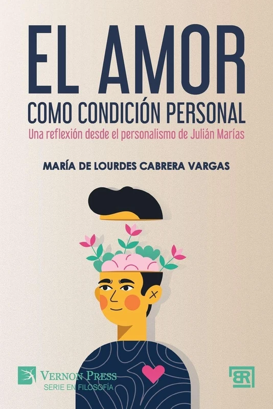 El amor como condición personal: Una reflexión desde el personalismo de Julián Marías (Serie En Estudios Literarios - Bridging Languages and Scholarship) - Image 1
