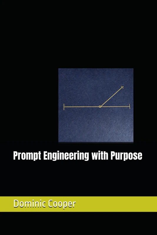 Prompt Engineering with Purpose - Research and Development Book