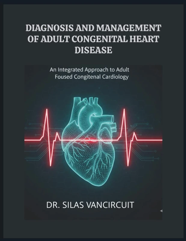 Diagnosis and Management of Adult Congenital Heart Disease