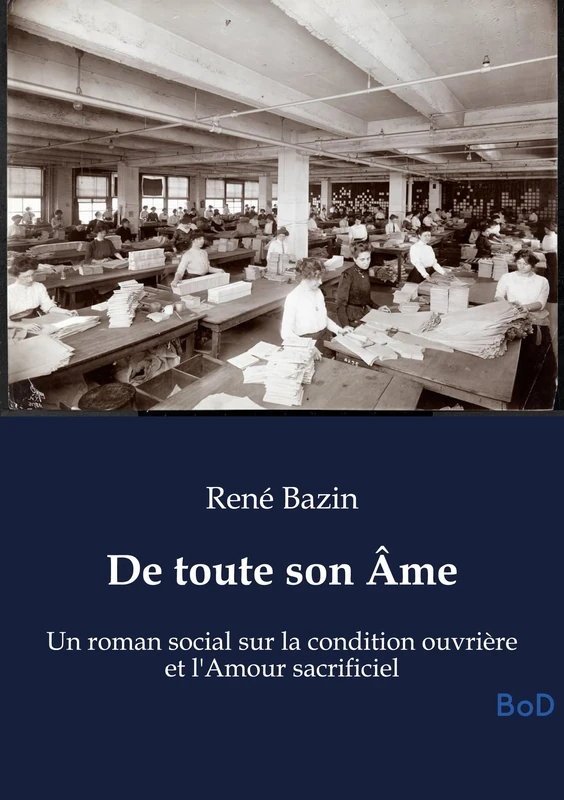 De toute son Âme: Un roman social sur la condition ouvrière et l'Amour sacrificiel - Image 1