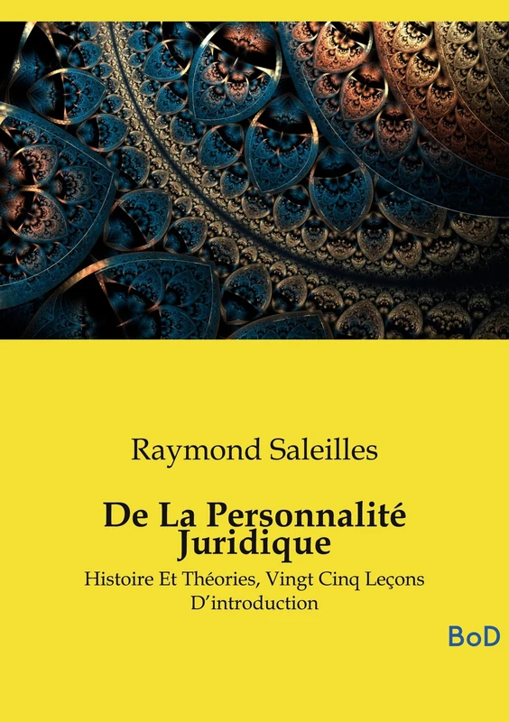 De La Personnalité Juridique: Histoire Et Théories, Vingt Cinq Leçons D'introduction - Image 1