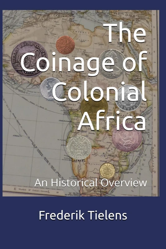 The Coinage of Colonial Africa: An Historical Overview - Image 1