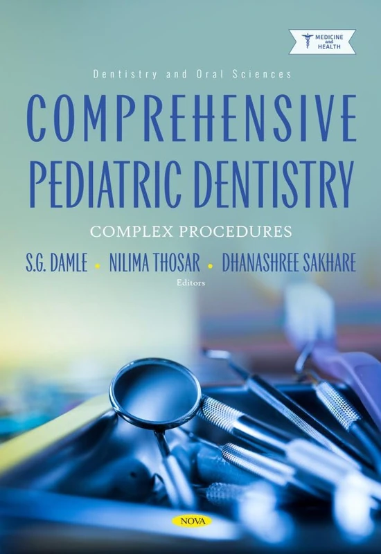 Comprehensive Pediatric Dentistry: Complex Procedures (Dentistry and Oral Sciences Series)