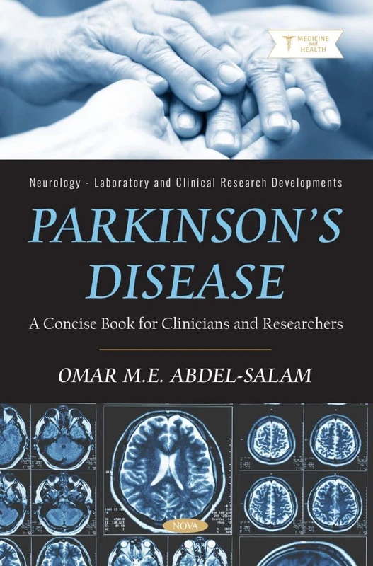 Parkinson’s Disease: A Concise Book for Clinicians and Researchers (Neurology - Laboratory and Clinical Research Developments Series)