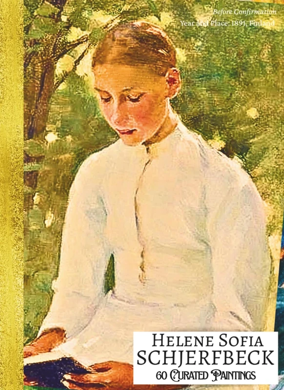 'HELENE SCHJERFBECK: 60 Curated Paintings'; Coffee Table Book/High Quality Prints/Plates; Softcover Edition; Premium Archival-Quality Paper and Inks: ... for Each (My Private Art Gallery)