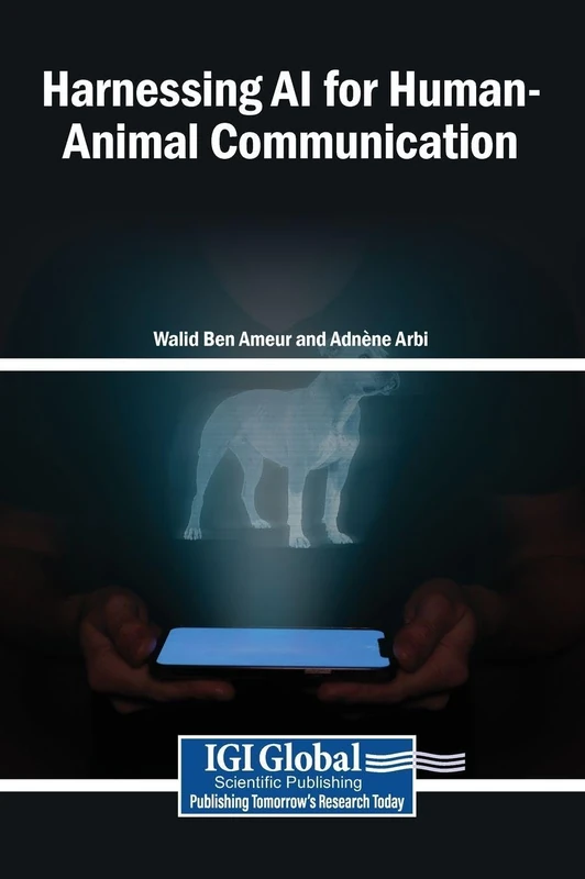Harnessing AI for Human-Animal Communication - IGI Global