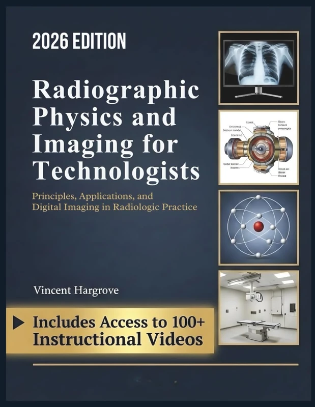 Radiographic Physics and Imaging for Technologists Book