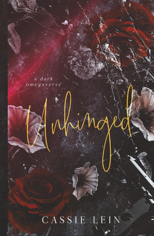 Unhinged A Dark Omegaverse - Romance Novel